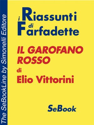 cover image of Il Garofano Rosso di Elio Vittorini - RIASSUNTO